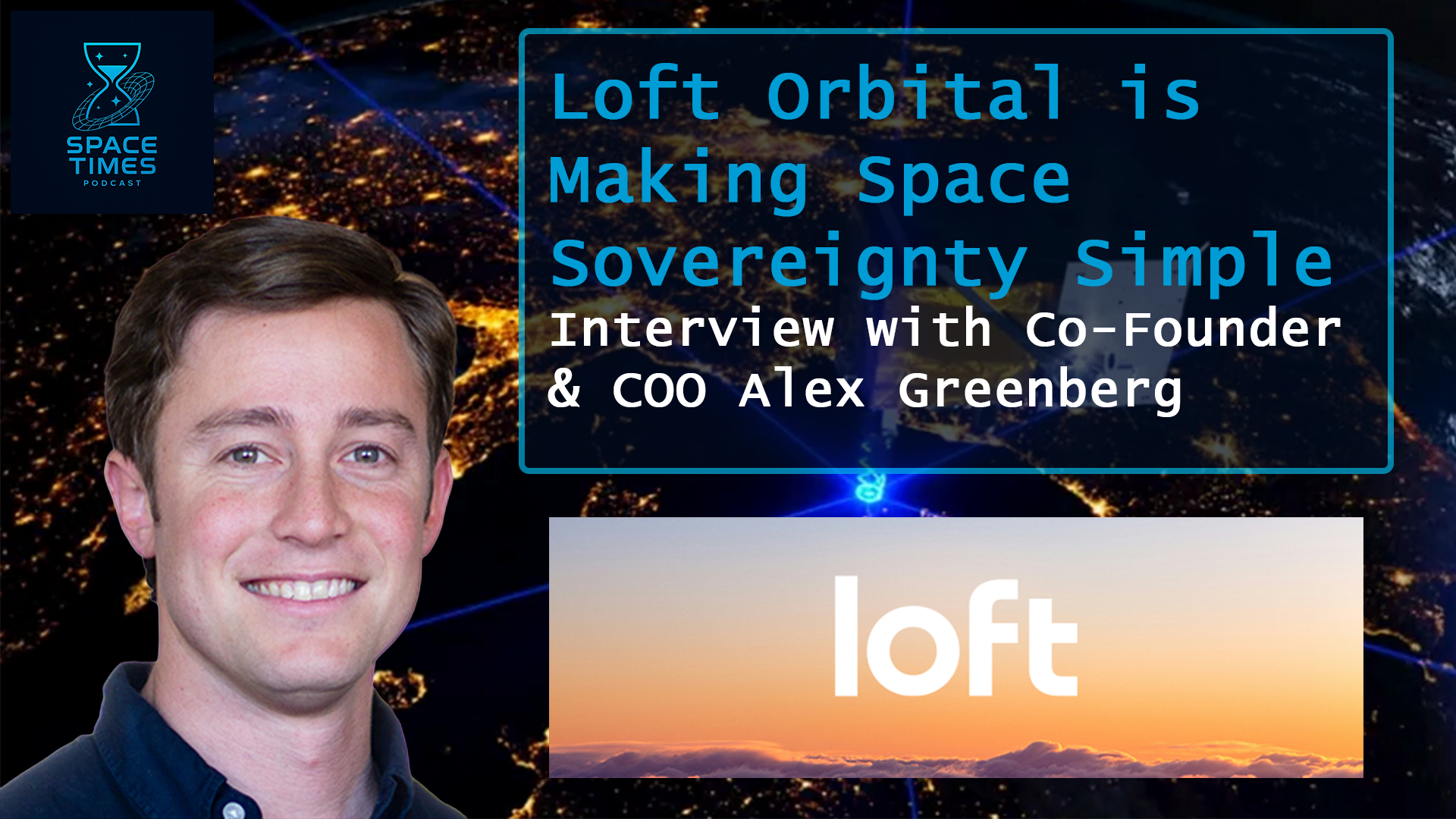 Loft’s Recent Wins Prove Space Sovereignty and AI Missions Don’t Have to be Hard